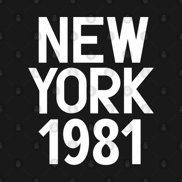 Iconic New York Birth Year Series: Timeless Typography - New York 1981 by Boogosh