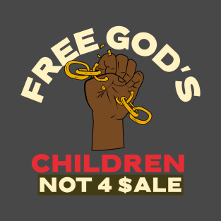 Free God's Children, Not for sale merch. T-Shirt