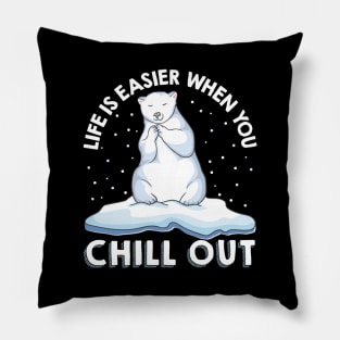 Life Is Easier When You Chill Out Polar Bear Pun Pillow