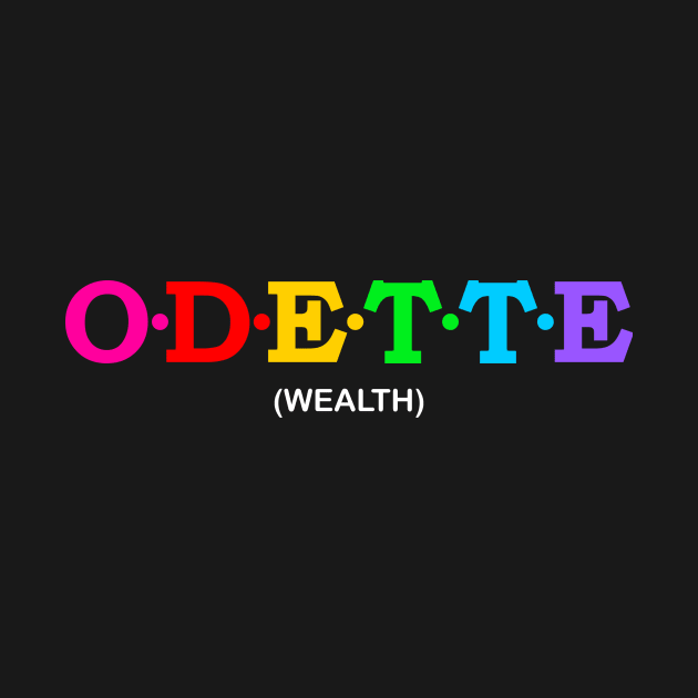 Odette - Wealth. by Koolstudio