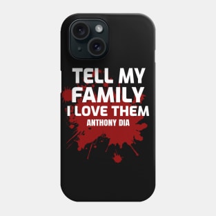 Tell My Family I Love Them Shirt, family shirt, family gift, Equality Peace Gift, Unisex T-Shirt, Phone Case