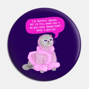 Give It Your Best Kitty Pin