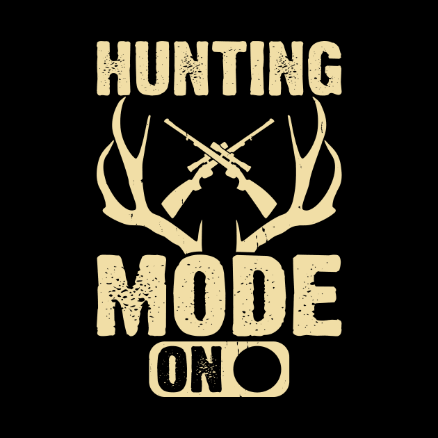 Hunting Mode On T shirt For Women by QueenTees