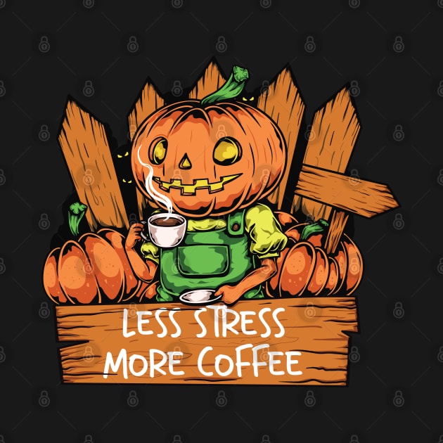 Less Stress More Coffee Pumpkin Version by unygara