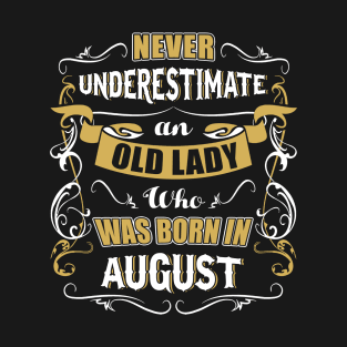 An Old Lady Who Was Born In August T-Shirt & Hoodie T-Shirt