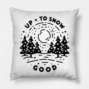 Up To Snow Good Pillow