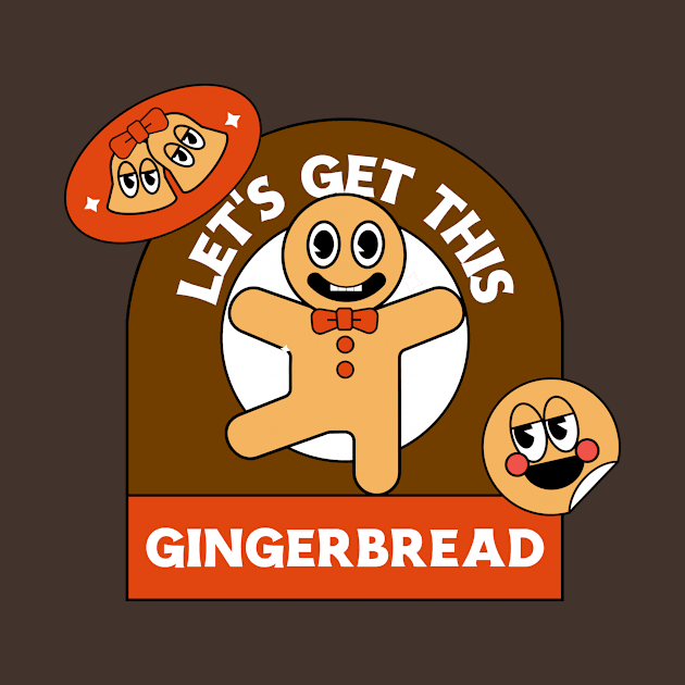 Let's Get This Gingerbread Design by ArtPace