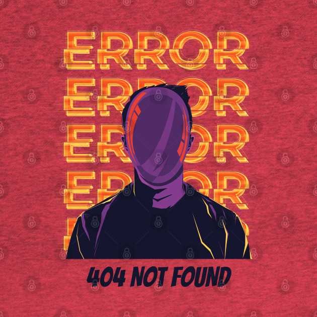 Disover Human Error 404 03 - Error 404 - T-Shirt