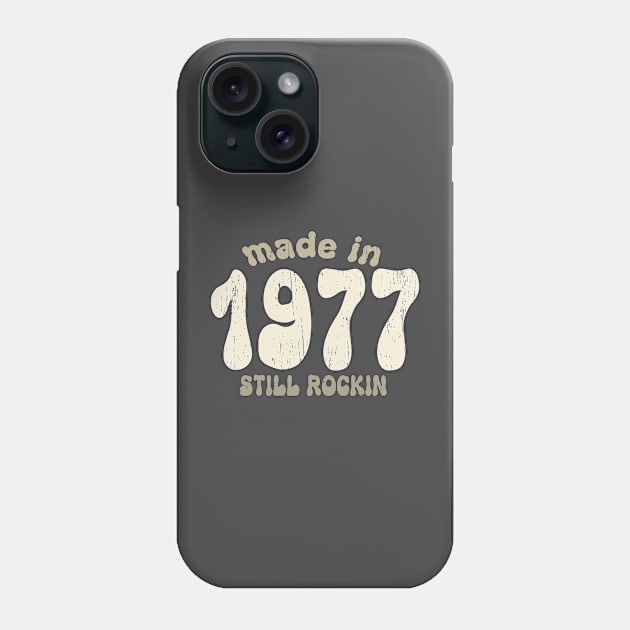 Made in 1977 still rocking vintage numbers Phone Case by SpaceWiz95