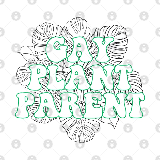 Gay Plant Parent by AlienClownThings