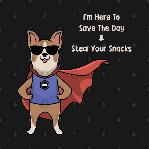 I Am Here To Save The Day And Steal Your Snacks by VecTikSam