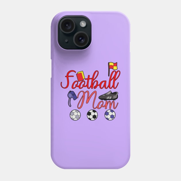 Football Mom Phone Case by DiegoCarvalho