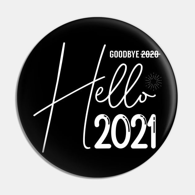 Goodbye 2020 Hello 2021 Pin by Bequeen