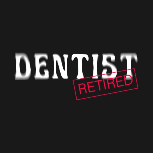 Retired dentist by dentist_family