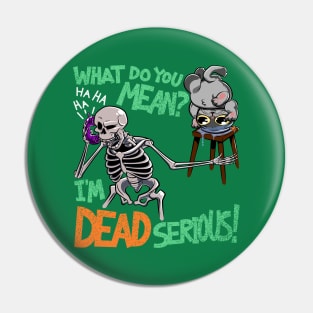 I'm Dead Serious! | Funny Cartoon Skeleton On Phone Grey Cat In Fishbowl Halloween Pin