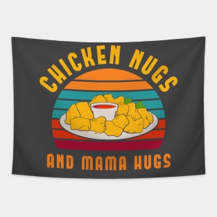 Chicken Nugs and Mama Hugs T-Shirt Tapestry