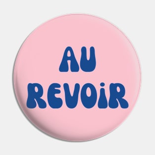 Au Revoir Francophile Gift Design Pin