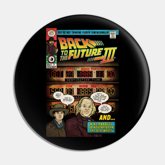 Back to the Future 3 (Culture Creep) Pin by Baddest Shirt Co.