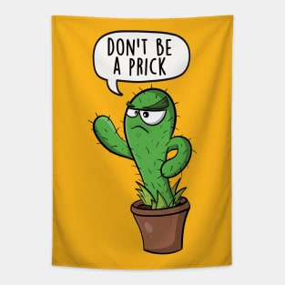 Don't be a prick Tapestry