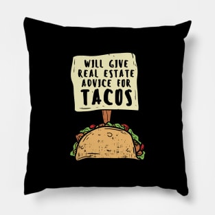 Will Gave Real Estate Advice For Tacos T-Shirt Pillow