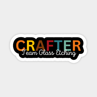 Crafter Team Glass Etching Magnet