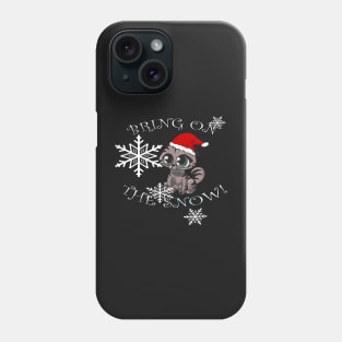 CAT LOVER CHRISTMAS Graphic Design GIFTS, Kitty with Santa Hat & Lettering: BRING ON THE SNOW Phone Case