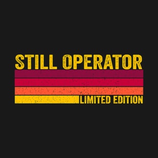 Still Operator T-Shirt