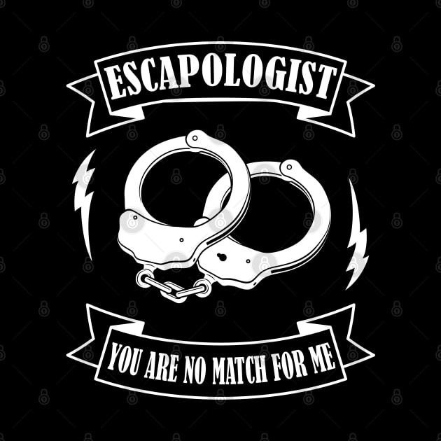 Escapologist You Are No Match For Me Handcuffs by BarrelLive