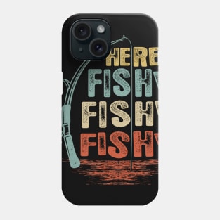 Here Fishy Fishy Fishy Shirt Phone Case