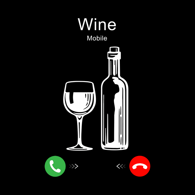 Wine is Calling by Printadorable