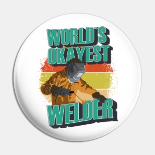 Heavy metal welding Legend Welder quote Worlds okayest welder Pin