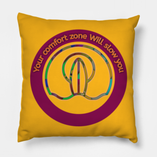 Comfort Zones Motivational Quotes Pillows Teepublic