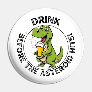 Funny Beer Drink Dinosaur Pin