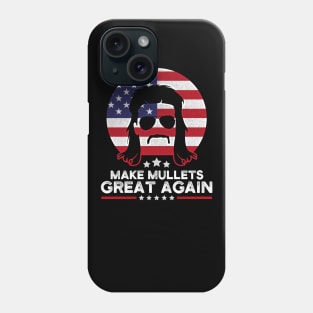 Make Mullets Great Again Phone Case