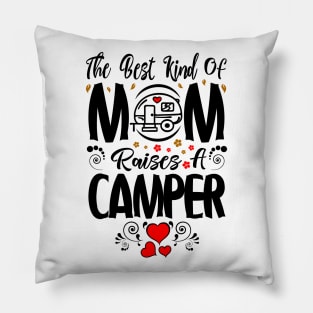 The Best Kind of Mom Raises A Camper Mothers Day Shirt, Mothers Day Gift for Her, Gift Idea for Mom Mama, Mothers Day Present Pillow