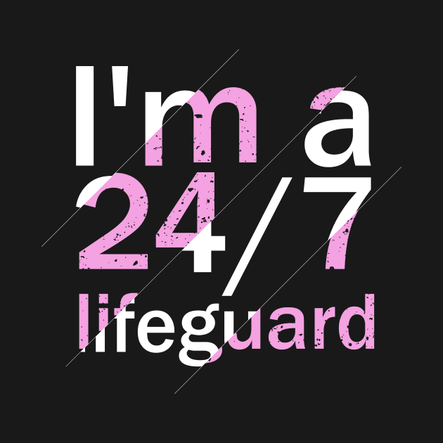 I'm A Lifeguard 24/7 by NAKLANT