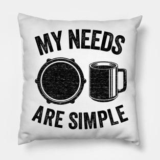 My Needs Are Simple E-Drums & Coffee Drummer Electronic Drums Gift Pillow