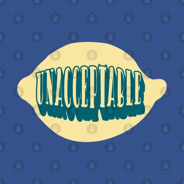 Unacceptable Lemon Grab Quote Adventure Time Fan by graphicbombdesigns