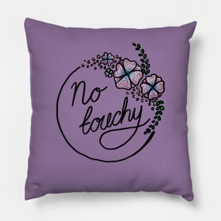 No Touchy Pillow