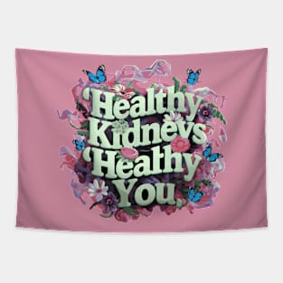 Healthy Kidneys Healthy You Tapestry