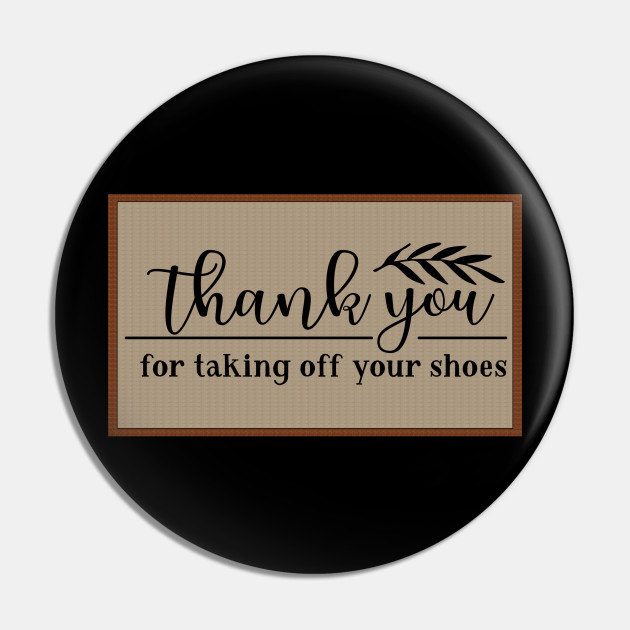 Doormat Thank You For Taking Off Your Shoes For