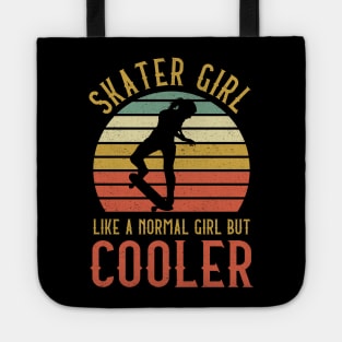 Skater Girl Like A Normal Girl But Cooler Tote