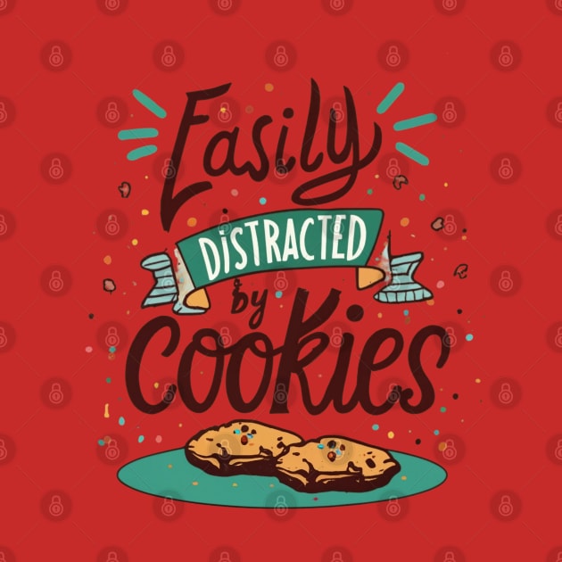 Easily Distracted By Cookies by Clouth Clothing 