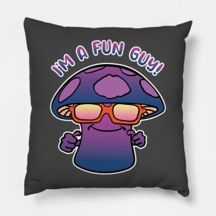 I'm A Fun Guy! Pillow
