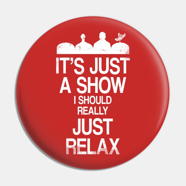 Just Relax Pin by blairjcampbell