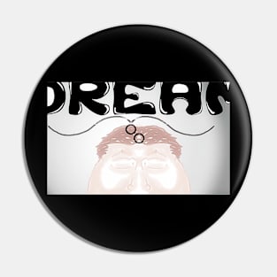 Dream HUGE Pin