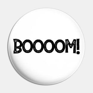 Boom - Typographic Design. White Tee. Pin