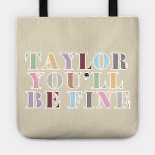 Taylor You'll Be Fine Tote