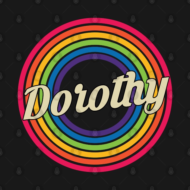 Dorothy - Retro Rainbow Style by MaydenArt