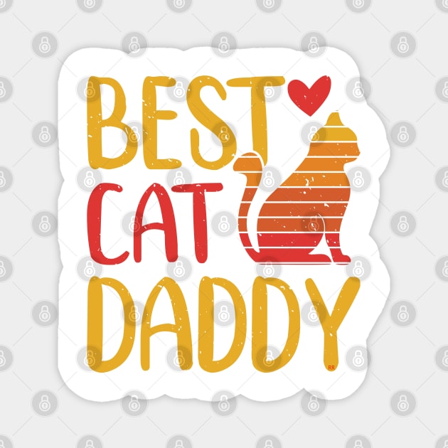 BETS CAT DADDY Cut Kitty Gift Magnet by Rightshirt